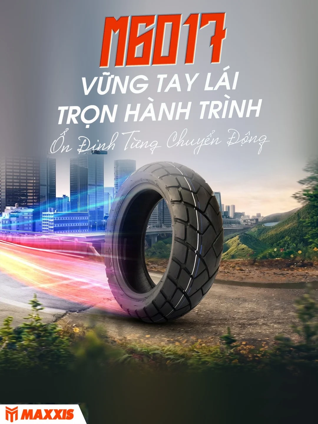 Lốp Maxxis M6017 – Vững tay lái, trọn hành trình